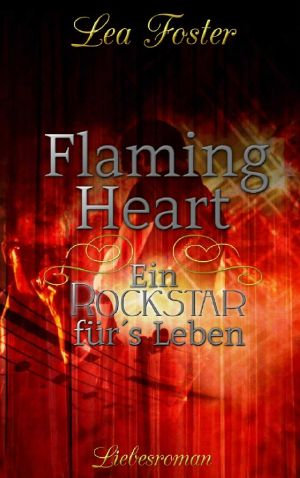 Flaming Heart · Ein Rockstar für´s Leben