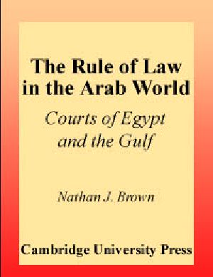 The Rule of Law in the Arab World. Courts of Egypt and the Gulf