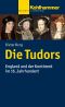 Die Tudors · England und der Kontinent im 16. Jahrhundert