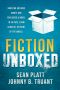 Fiction Unboxed · Publishing and Writing a Novel in 30 Days, From Scratch, In Front of the World (The Smarter Artist Book 2)