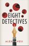 Eight Detectives