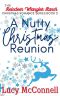 A Nutty Christmas Reunion (The Reindeer Wrangler Ranch Christmas Romance Book 2)