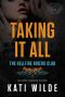 Taking It All · A Hellfire Riders MC Romance (The Motorcycle Clubs Book 6)