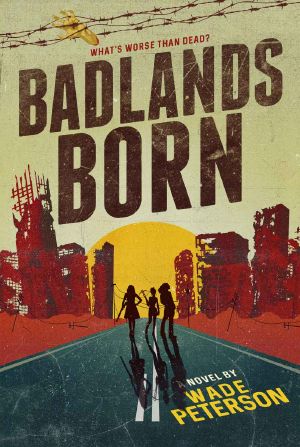 Badlands Born