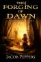 The Forging of Dawn · A Nightfall Wars Novella (The Nightfall Wars Book 0)