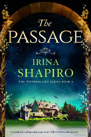 The Passage: A completely unforgettable page-turner full of mystery and emotion (Wonderland Book 1)