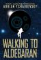 Walking to Aldebaran