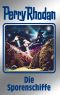 PERRY RHODAN-Silberband 114: Die Sporenschiffe - Rhodan, P: PERRY RHODAN-Silberband 114: Die Sporenschiffe