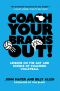 Coach Your Brains Out · Lessons on the Art and Science of Coaching Volleyball