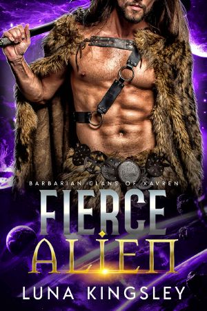 Fierce Alien (An Alien Breeder Romance): Barbarian Clans of Xavren