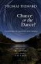 Chance or the Dance?