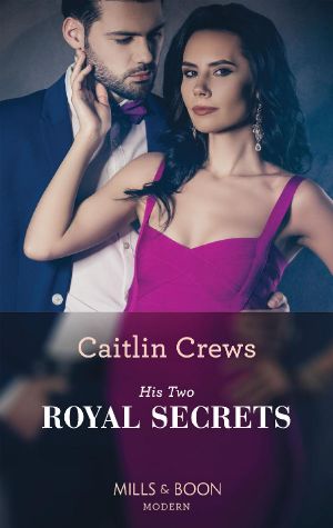 His Two Royal Secrets (Mills & Boon Modern) (One Night With Consequences, Book 55)