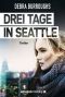 Drei Tage in Seattle