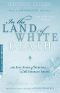 In the Land of White Death: An Epic Story of Survival in the Siberian Arctic