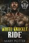 White Knuckle Ride · A Steamy Love At First Sight BWWM MC Romance (SAINTS & S.O.B.s (𝘚𝘪𝘯𝘯𝘦𝘳𝘴 𝘖𝘯 𝘉𝘪𝘬𝘦𝘴) - New Orleans Chapter Book 3)