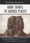 Hard Travel To Sacred Places