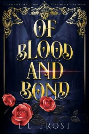 Of Blood and Bond: A Curse of Blood Serial (Hartford Cove Book 8)