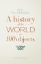 A History of the World in 100 Objects