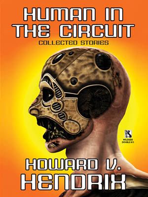 Human in the Circuit - Collected Stories