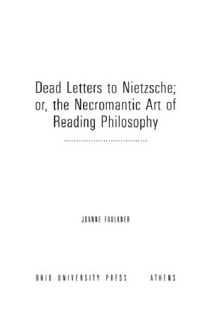 Dead Letters to Nietzsche, or the Necromantic Art of Reading Philosophy