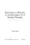 Dead Letters to Nietzsche, or the Necromantic Art of Reading Philosophy