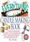 The Everything Candlemaking Book