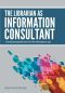 The Librarian as Information Consultant