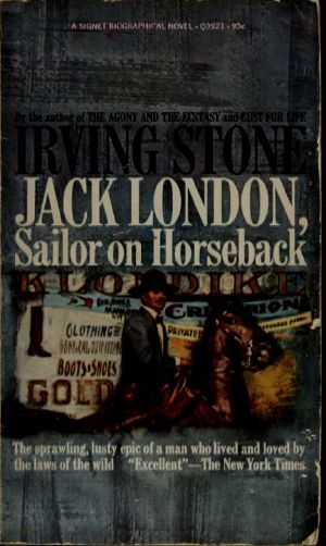 Jack London, sailor on horseback & a biographical novel