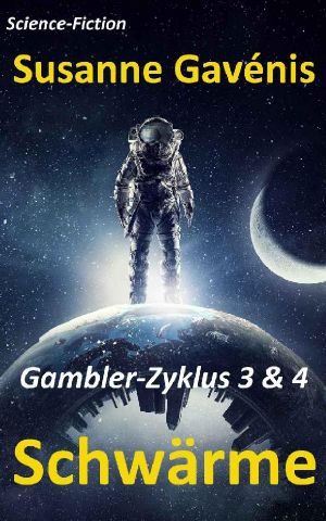 Gambler Zyklus 3+4 · Schwärme