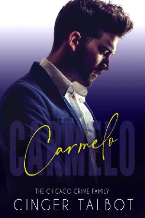 Carmelo: A Dark Mafia Hate Story: Chicago Crime Family Book 4