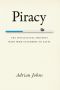 Piracy · The Intellectual Property Wars from Gutenberg to Gates