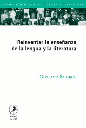 Reinventar la enseñanza de la lengua y la literatura