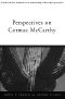 Perspectives on Cormac McCarthy