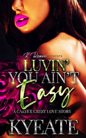 Luvin' You Ain't Easy · A Carter Crest Love Story