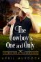 The Cowboy’s One and Only · the Brothers of Thatcher Ranch - Book 1