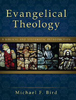 Evangelical Theology · A Biblical and Systematic Introduction