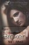 Broken · Book 1 of the Scars and Sorrow Saga