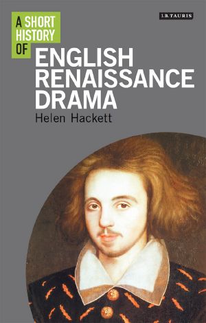 A Short History of English Renaissance Drama