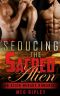 Seducing the Sacred Alien (SciFi Alien Ménage Romance)