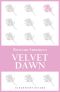 Velvet Dawn