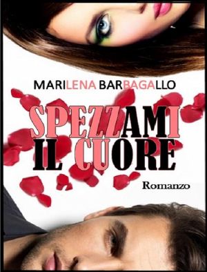 Spezzami Il Cuore