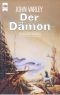 Der Dämon · 3. Buch D. Gäanischen Trilogie in D. Bestimmte Ereignisse, D. In "Der Satellit" U. "Der Magier" Geschildert Wurden, Zu Ihrem Abschluß Kommen, Einschließl. E. Berichtes Vom Ende D. Welt · Science-Fiction-Roman