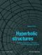 Hyperbolic Structures, Shukhov?s lattice towers ? forerunners of modern lightweight construction