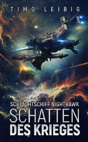 Schlachtschiff Nighthawk: Schatten des Krieges: Military Science Fiction (German Edition)