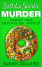 Birthday Sprinkle Murder: A Donut Hole Cozy Mystery - Book 37