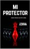 Mi protector (Spanish Edition)