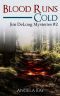 Blood Runs Cold: A Murder Thriller (The Jim DeLong Mysteries Book 2)