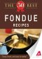 The 50 Best Fondue Recipes