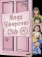 Sleepover Club 10-12 · Mega Sleepover 4