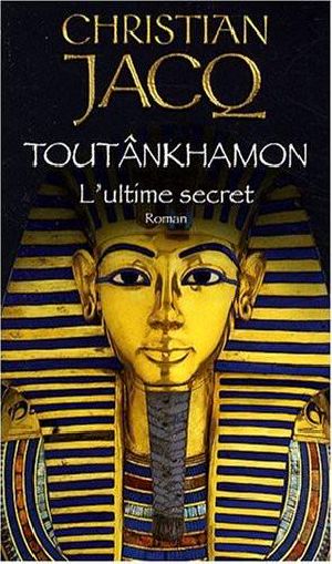 Toutankhamon - L'Ultime Secret